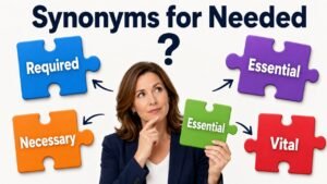 synonyms for needed