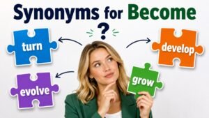 synonyms for become